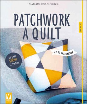 Patchwork a quilt – Kelschenbach Charlotte