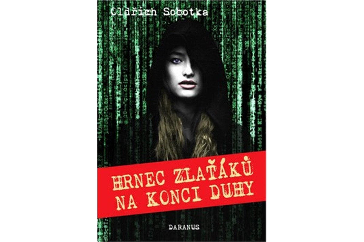 Hrnec zlaťáků na konci duhy – Sobotka Oldřich