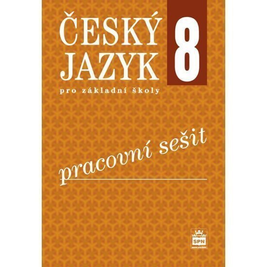 Český jazyk 8 pro základní školy - Pracovní sešit – Hošnová Eva