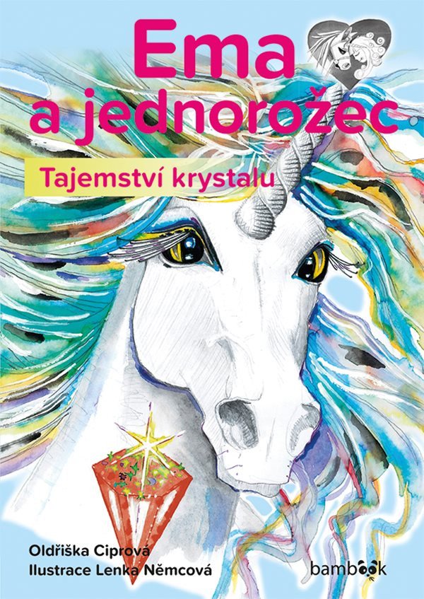 Ema a jednorožec - Tajemství krystalu – Ciprová Oldřiška