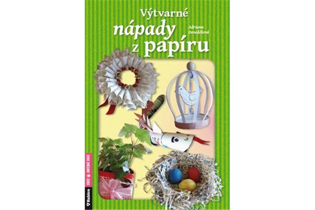 Výtvarné nápady z papíru – Dosedělová Adriana