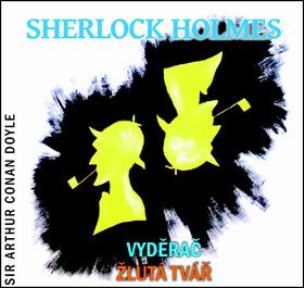 Sherlock Holmes Vyděrač Žlutá tvář - CD