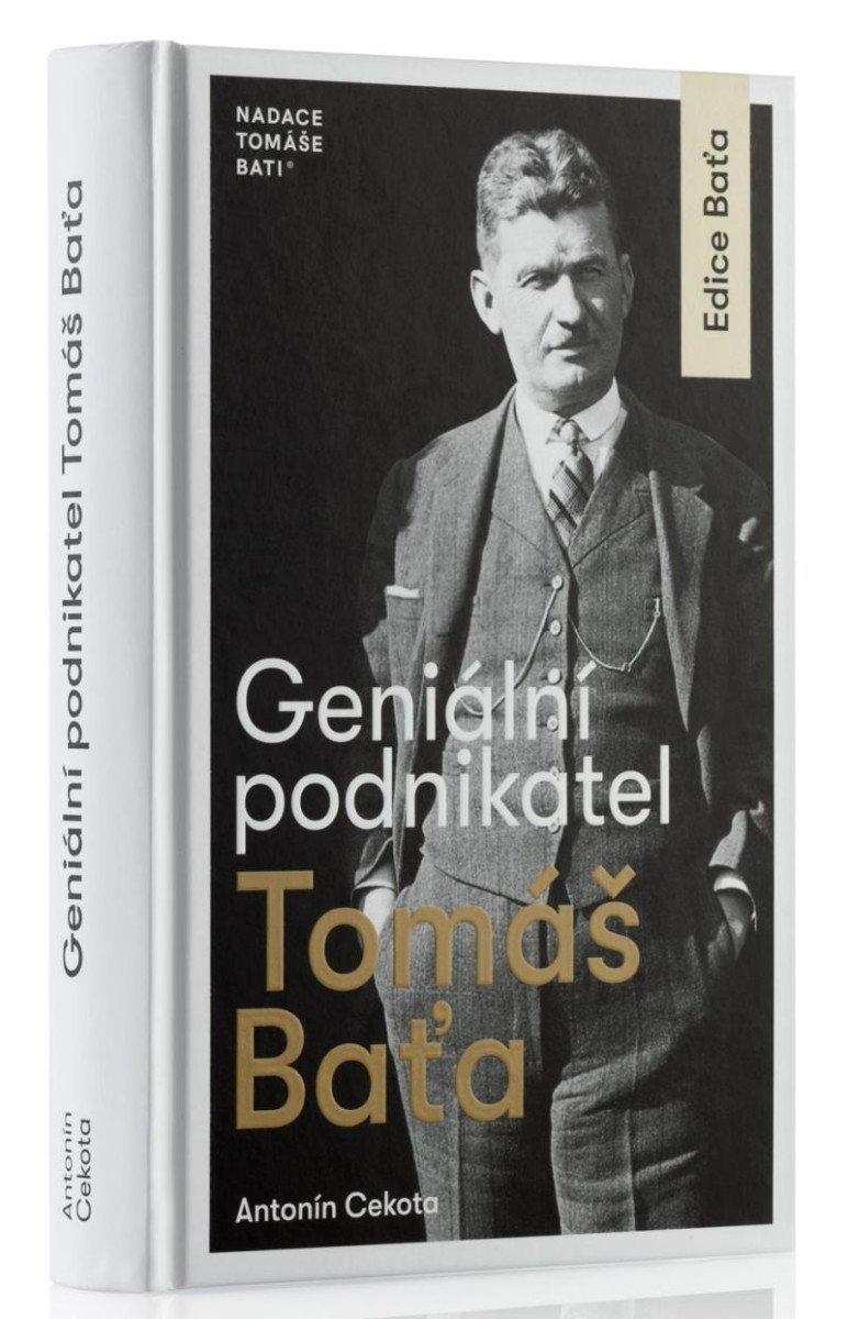 Geniální podnikatel Tomáš Baťa – Cekota Antonín