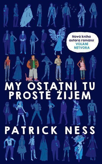My ostatní tu prostě žijem – Ness Patrick