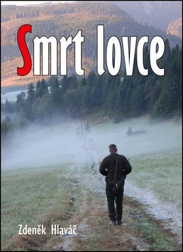 Smrt lovce – Hlaváč Zdeněk