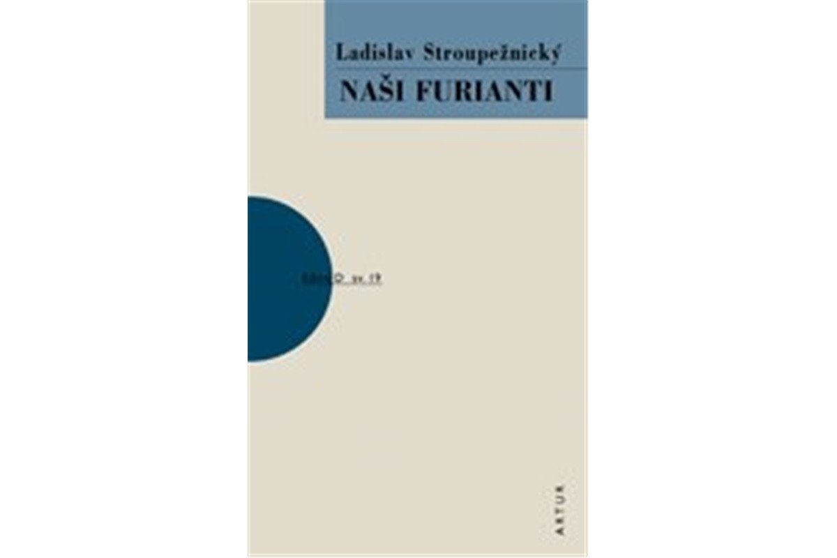 Naši furianti – Stroupežnický Ladislav