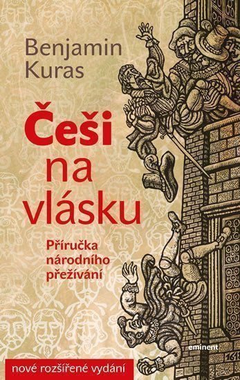 Češi na vlásku - Příručka národního přežívání – Kuras Benjamin