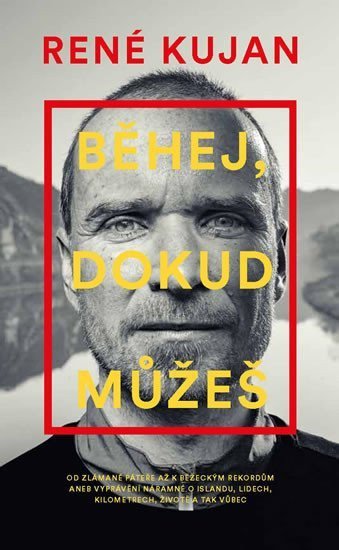 Běhej dokud můžeš – Kujan René