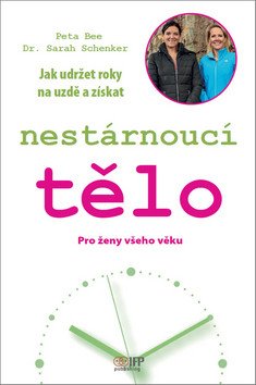 Nestárnoucí tělo - Pro ženy všeho věku – Bee Peta
