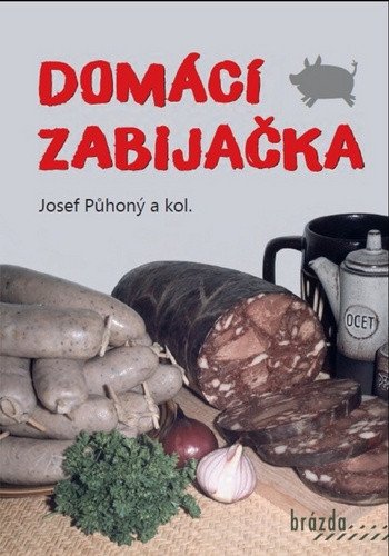 Domácí zabijačka – Půhoný Josef