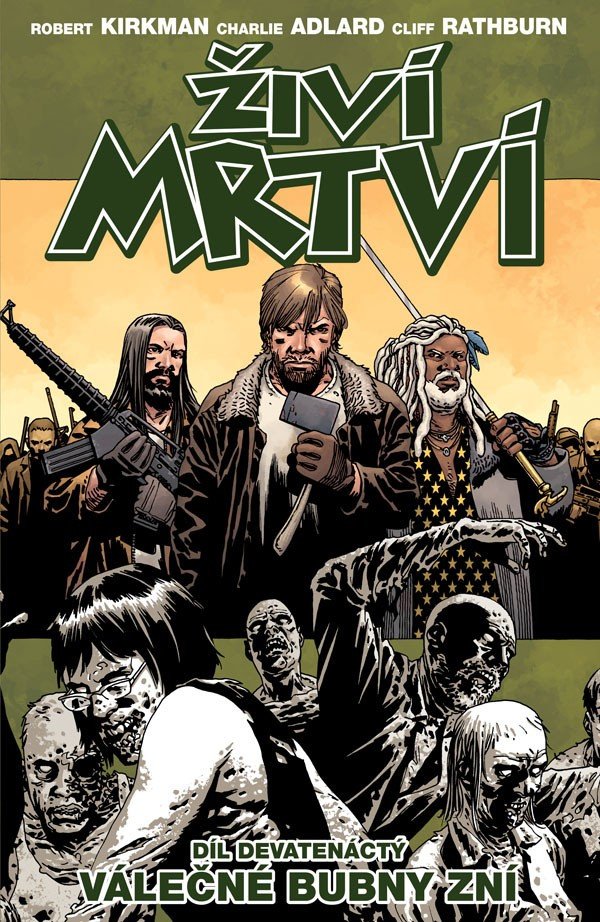 Živí mrtví 19 - Válečné bubny zní – Kirkman Robert
