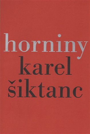 Horniny – Šiktanc Karel (2016)