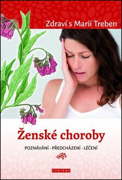 Ženské choroby - poznávání - předcházení - léčení – Treben Marie