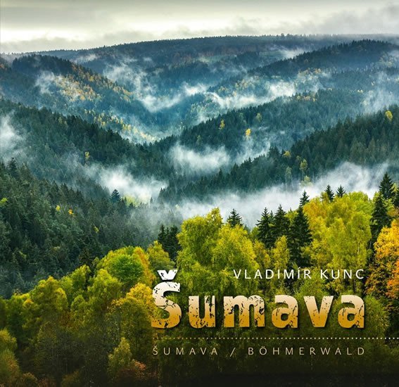 Šumava – Kunc Vladimír