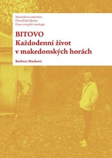 Bitovo Každodenní život v makedonských horách – Machová Barbora