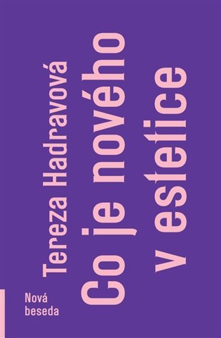 Co je nového v estetice – Hadravová Tereza