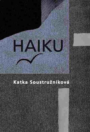 Haiku – Soustružníková Katka (2016)