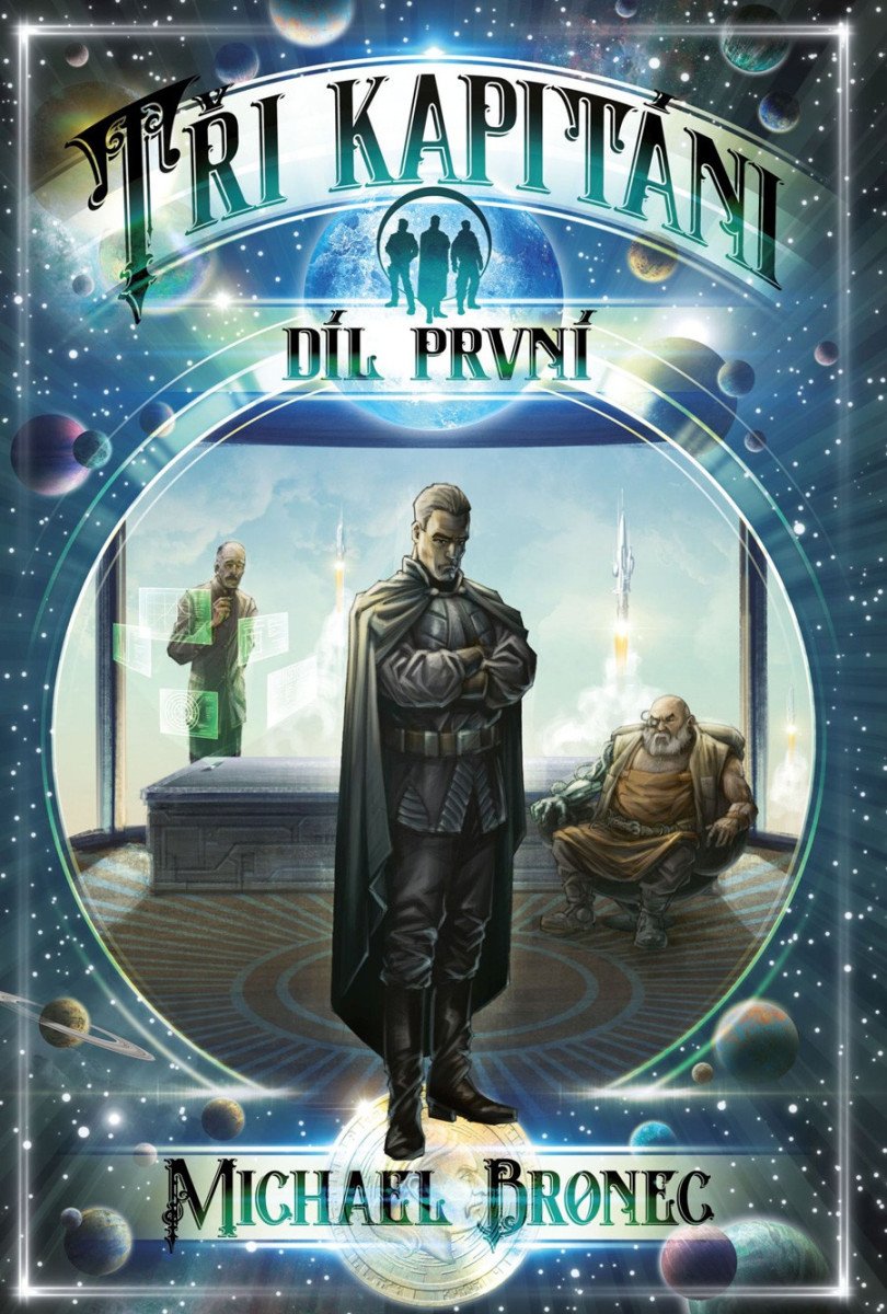 Tři kapitáni 1 – Bronec Michael