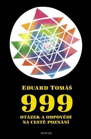 999 otázek a odpovědí na cestě poznání – Tomáš Eduard