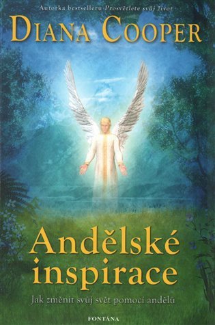 Andělské inspirace - Jak změnit svůj svět pomocí andělů – Cooper Diana