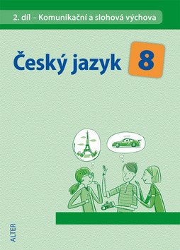 Český jazyk 8II díl - Komunikační a slohová výchova – Hrdličková Hana