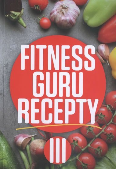 Fitness guru recepty III – Strašiftáková Dominika
