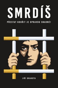 Smrdíš - Přestat kouřit je opravdu snadné – Drahota Jiří