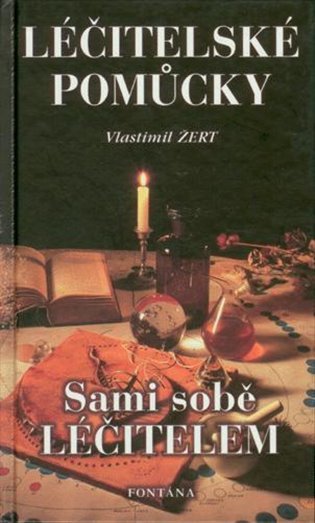 Léčitelské pomůcky - Sami sobě léčitelem – Zert Vlastimil