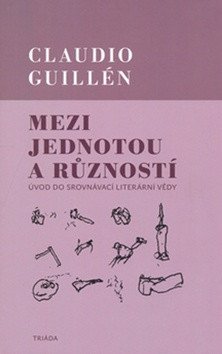 Mezi jednotou a růzností – Guillén Claudio