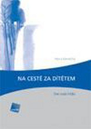 Na cestě za dítětem – Konečná Hana