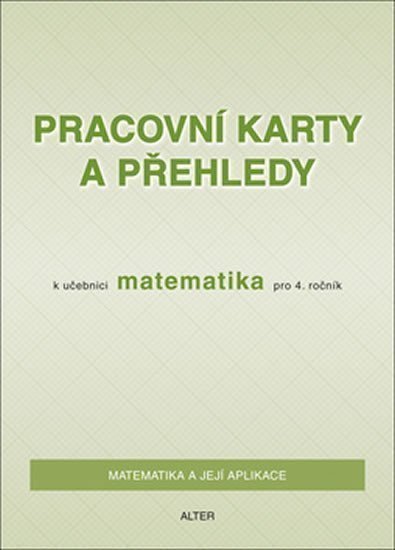 Pracovní karty a přehledy k učebnici Matematika pro 4 ročník