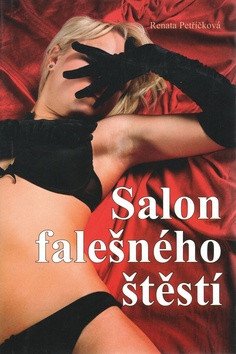 Salon falešného štěstí – Petříčková Renata