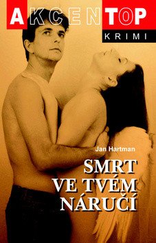 Smrt ve tvém náručí – Hartman Jan