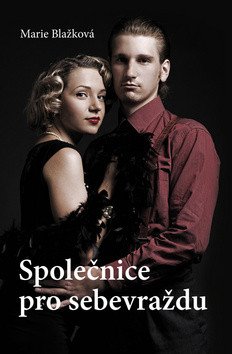 Společnice pro sebevraždu – Blažková Marie