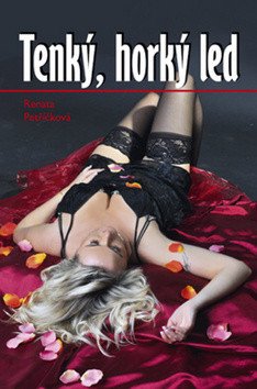 Tenký horký led – Petříčková Renata