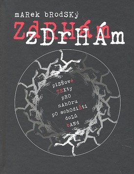 Zdrhám zdrhám – Brodský Marek