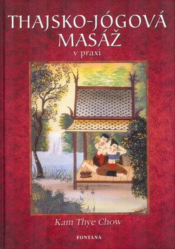 Thajsko-jógová masáž v praxi – Chow Kam Thye