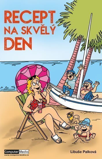 Recept na skvělý den – Palková Libuše