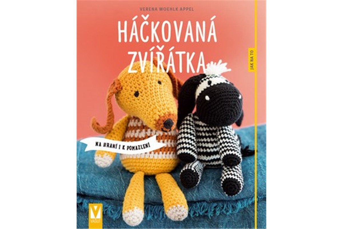 Háčkovaná zvířátka na hraní i k pomazlení – Woehlk Appel Verena