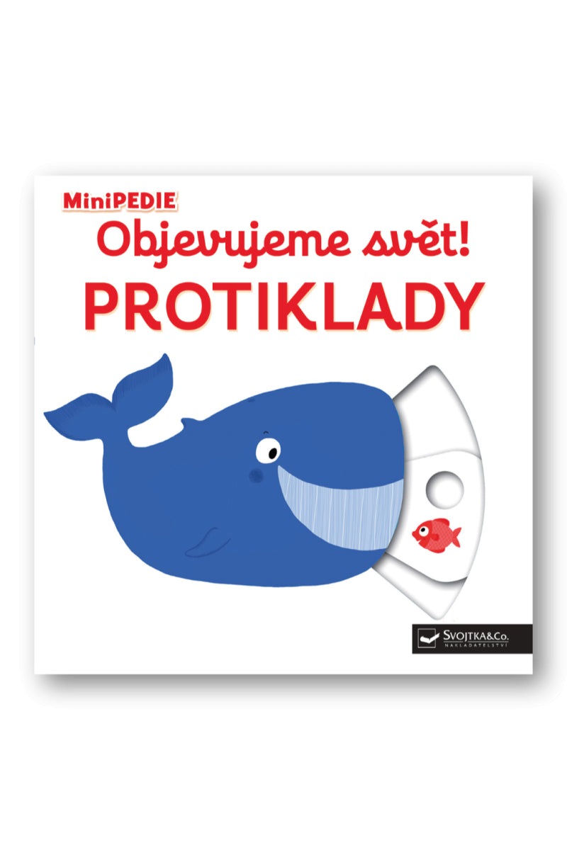 MiniPEDIE Objevujeme svět Protiklady