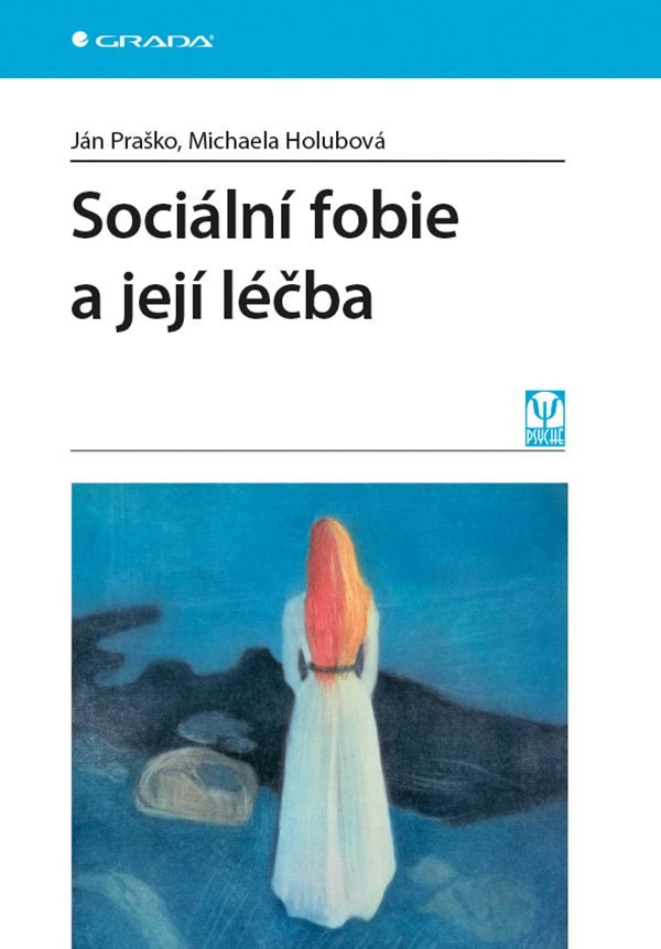 Sociální fobie a její léčba – Praško Ján