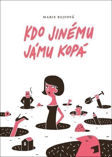 Kdo jinému jámu kopá – Rejfová Marie