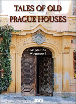Tales of Old Prague Houses – Wagnerová Magdalena