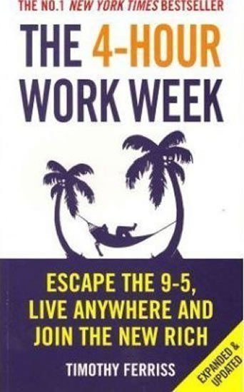 4-Hour Work Week Escape The 9-5 Live Anywhere And Join The New Rich – Ferriss Timothy