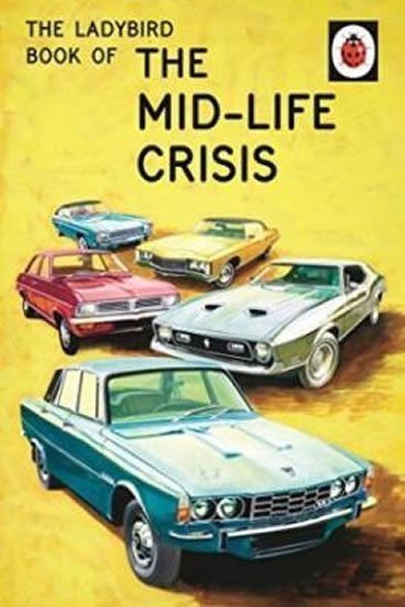 The Ladybird Book Of The Mid-Life Crisis – Hazeley Jason