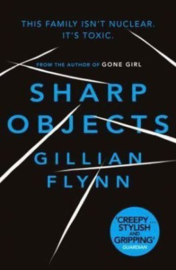 Sharp Objects – Flynnová Gillian (2013)