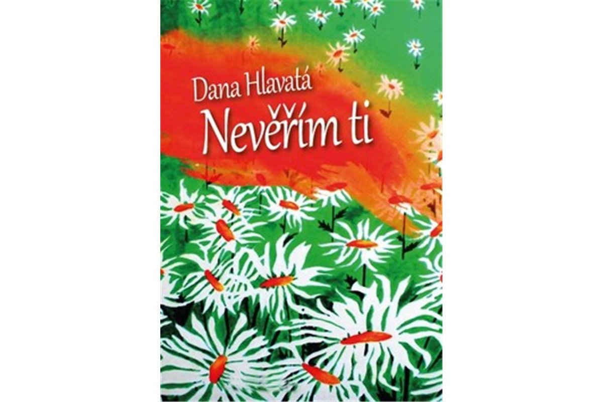 Nevěřím ti – Hlavatá Dana
