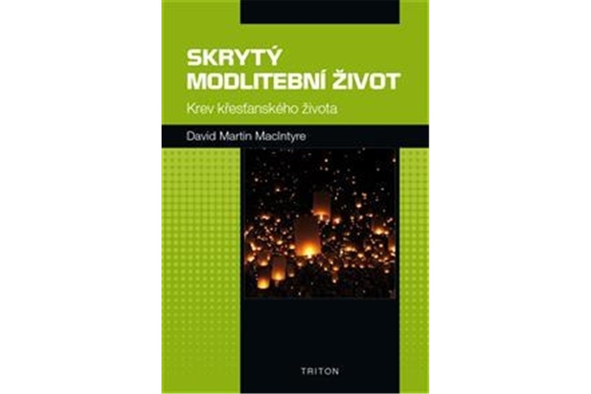 Skrytý modlitební život - Krev křesťanského života – MacIntyre David Martin