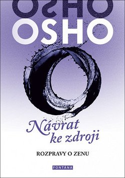 Návrat ke zdroji - Rozpravy o zenu – Osho