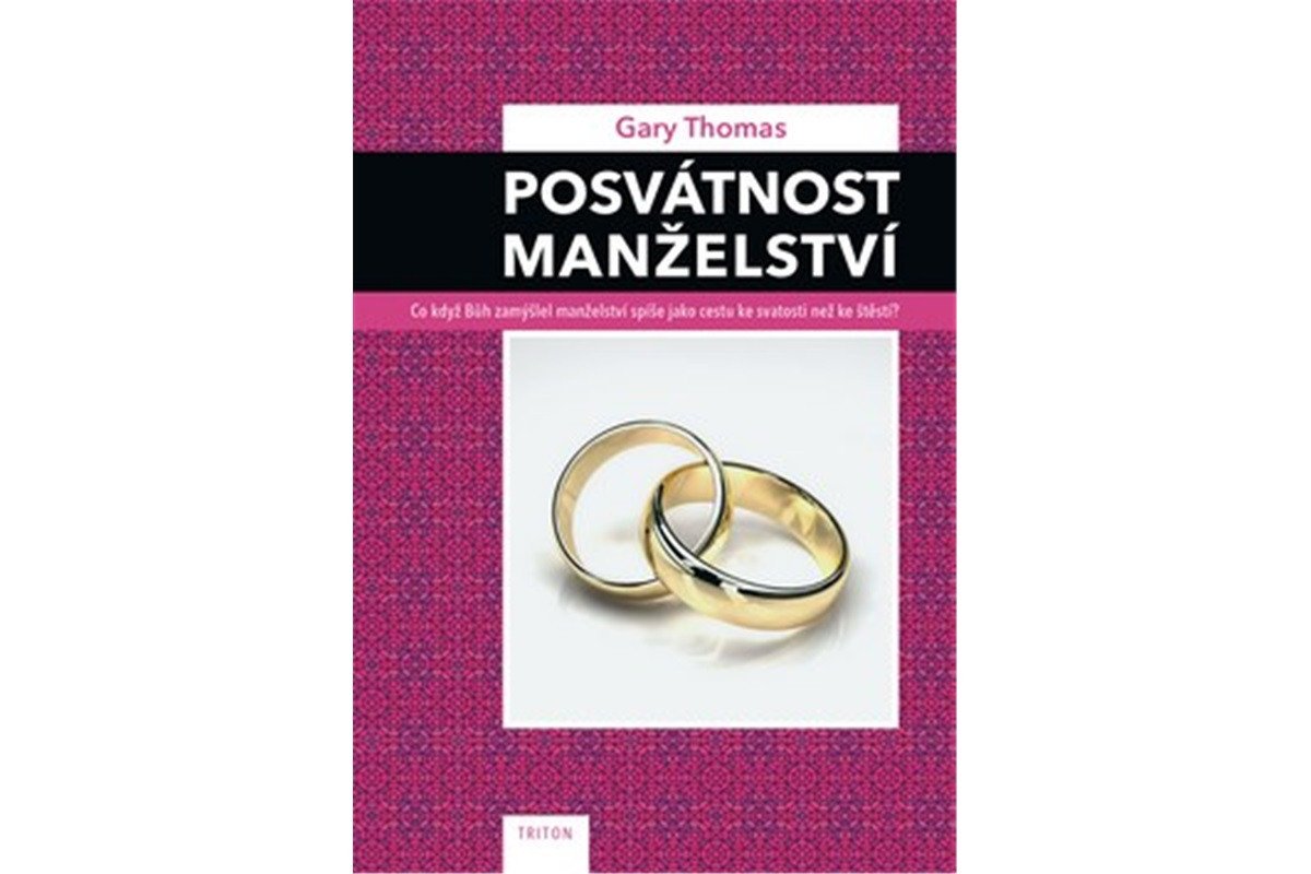 Posvátnost manželství – Thomas Gary